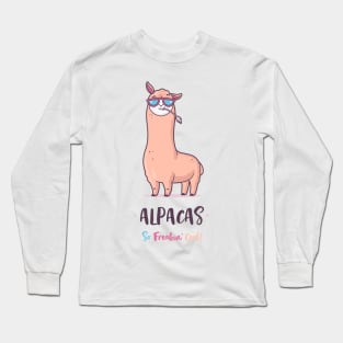Alpacas Are So Freaking Cool Long Sleeve T-Shirt